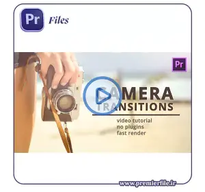 دانلود مجموعه Camera Transitions for Premiere Pro | ترانزیشن‌های حرکتی دوربین