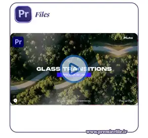 دانلود Glass Transitions for Premiere Pro | ترانزیشن شیشه‌ای حرفه‌ای